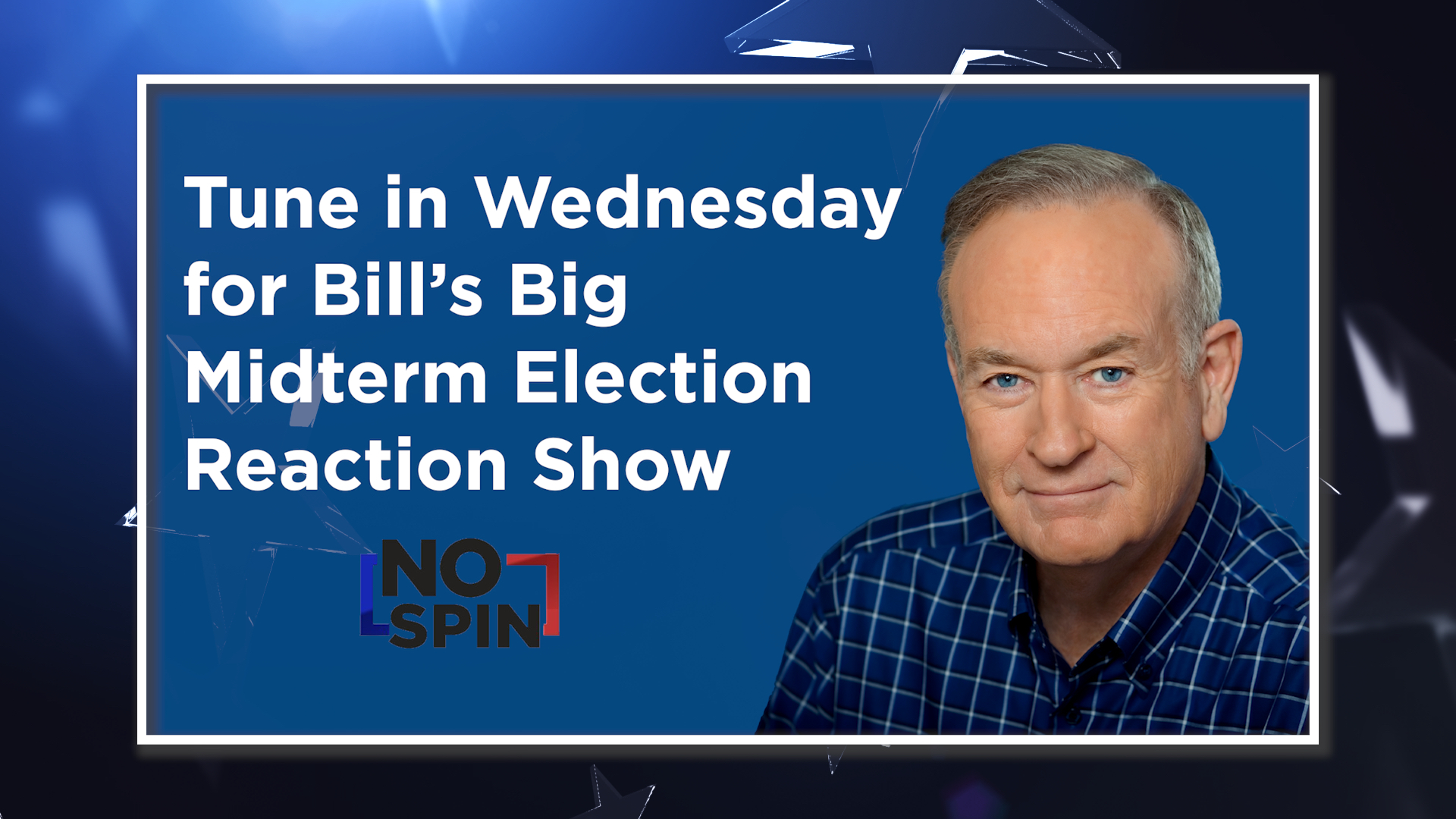 Tune in Wednesday for Bill's Big Midterm Election Reaction Show
