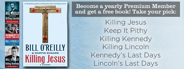Killing Kennedy, Lincoln's Last Days, or Killing Lincoln free with Yearly PM