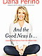 And the Good News Is...