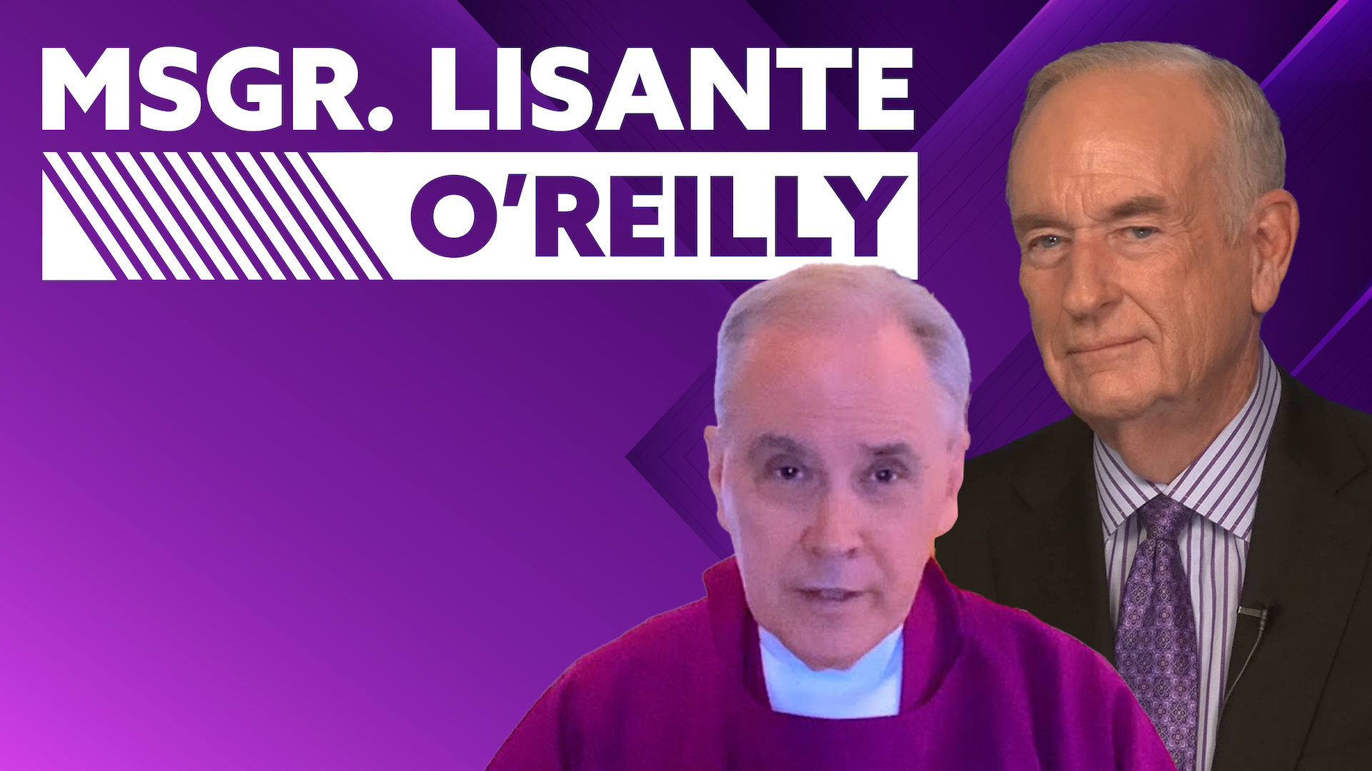 Bill O'Reilly on Personally Speaking With Msgr. Jim Lisante