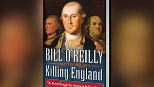 Bill & Beck Discuss the Release of Killing England: The Brutal Struggle for American Independence