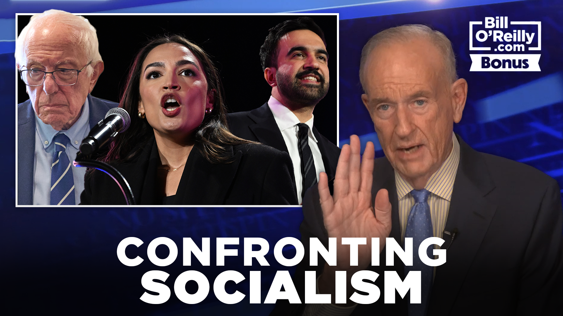 Bill O'Reilly Confronts Socialism: They Want to Seize Property
