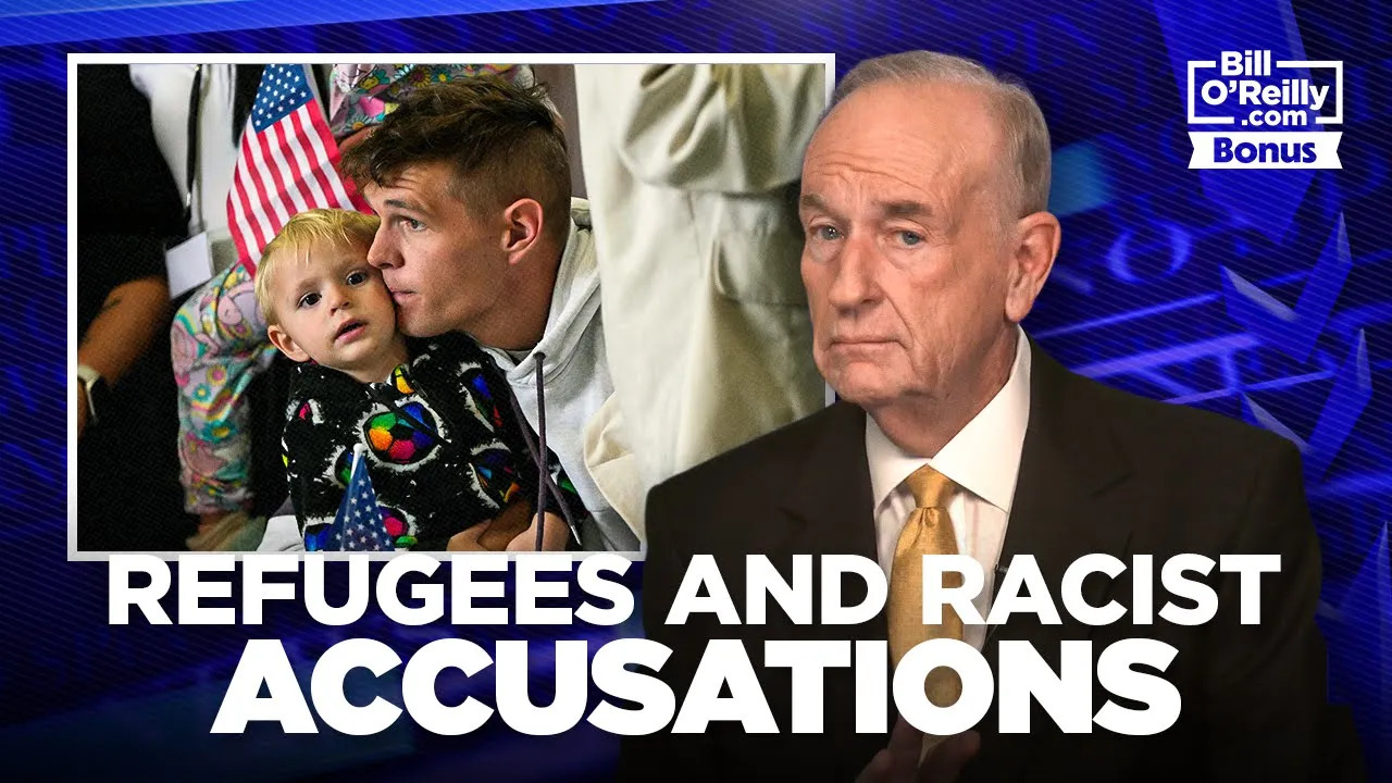Bill O'Reilly on White South African Refugees and Racist Accusations Against Trump