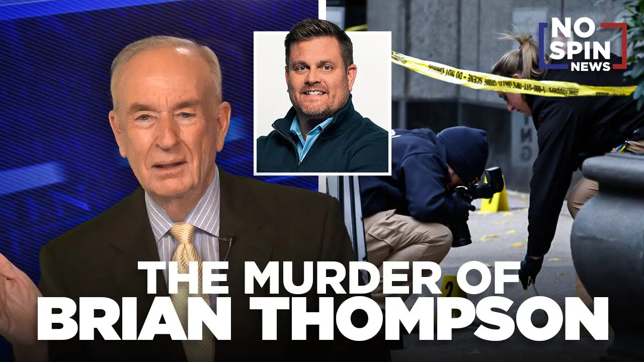 Bill O'Reilly on the Assassination of UnitedHealthcare's CEO