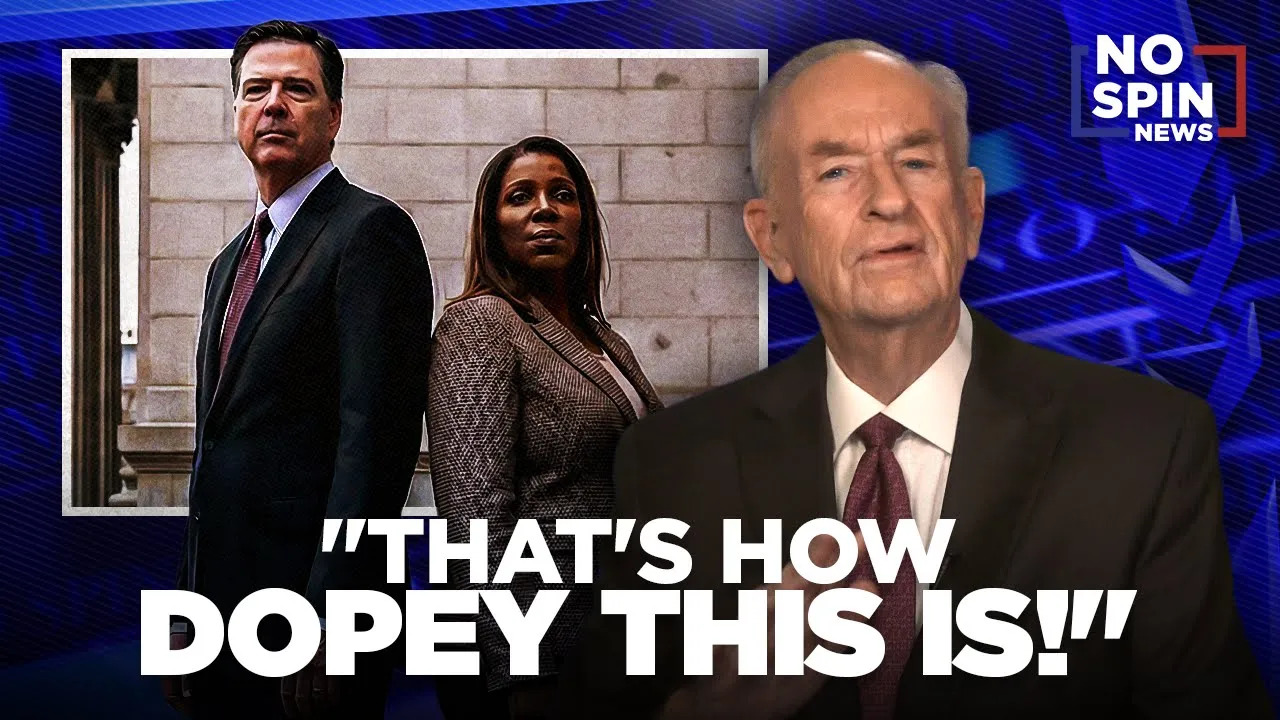 Bill O'Reilly on James Comey & Letitia James
