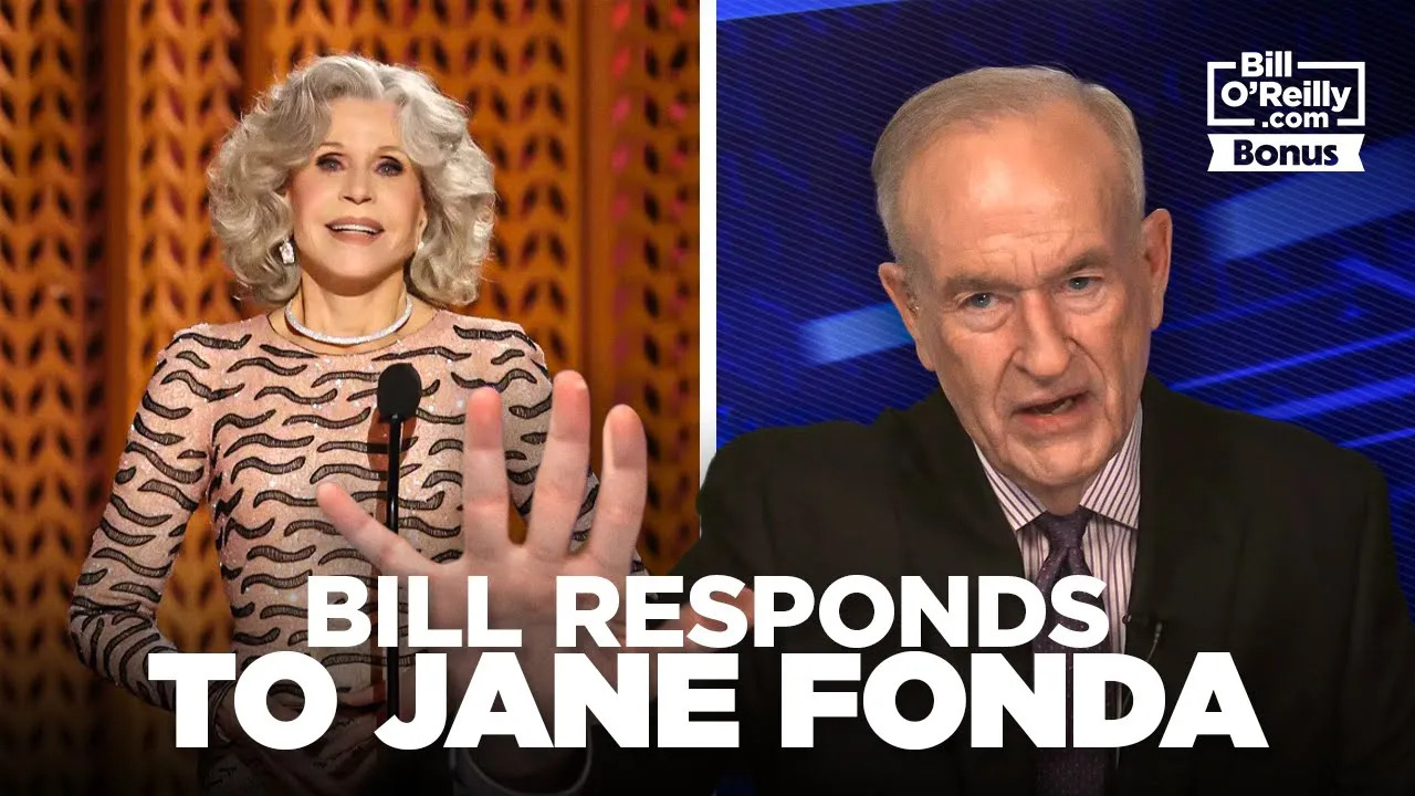 Bill O'Reilly Responds to Jane Fonda's Call for Empathy