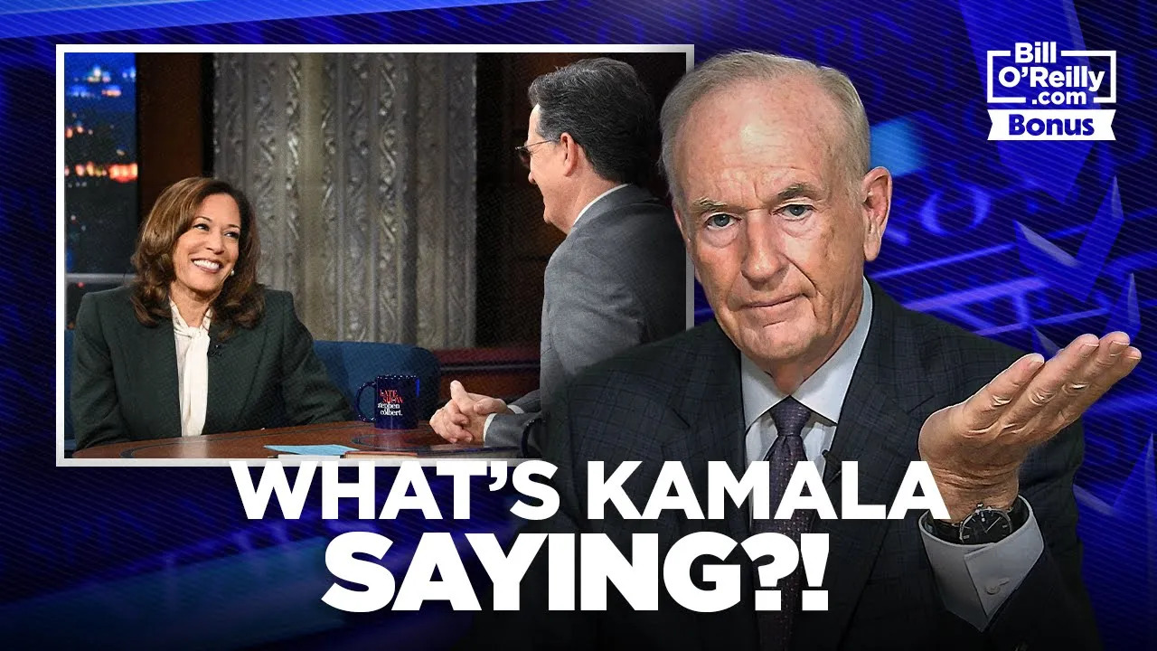 What is Kamala Harris Talking About?! - Bill O'Reilly Blasts the Former VP and Stephen Colbert