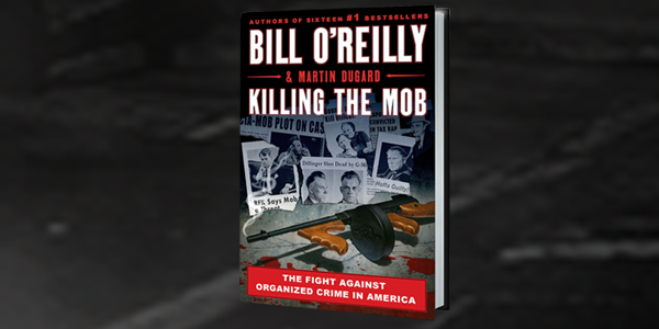 READ: Washington Examiner Interviews O'Reilly on 'Killing the Mob'