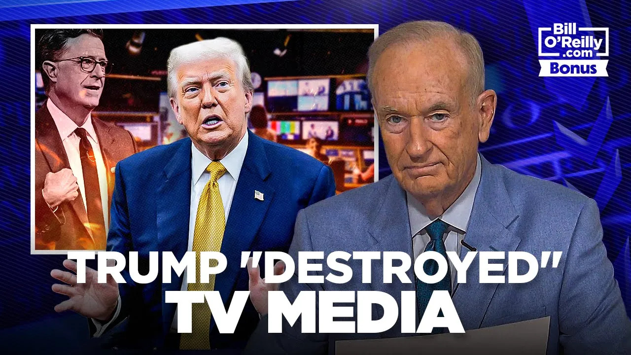 Bill O'Reilly: Trump Has 'Literally Destroyed' Corporate Television Media