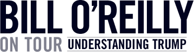 Bill O'Reilly on Tour - Understanding Trump