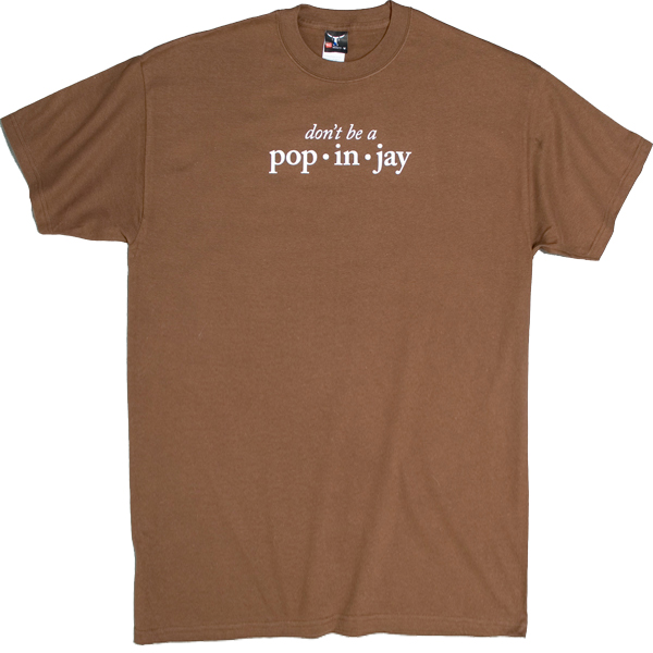 Don't Be a Popinjay
T-Shirt Large