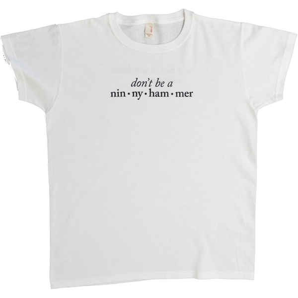 Don't be a Ninnyhammer
Women's T-Shirt Large