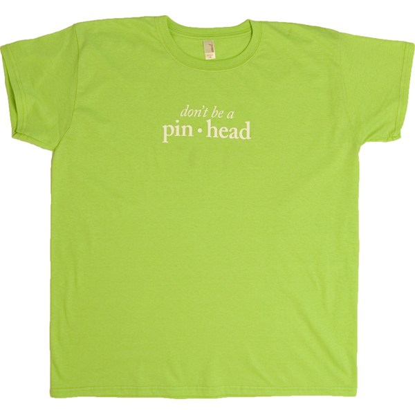 Don't Be a Pinhead
Women's T-Shirt Large