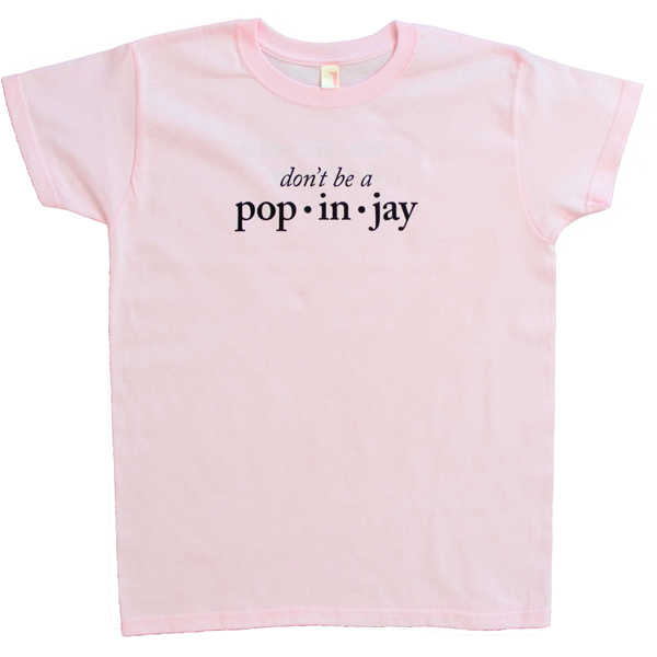 Don't Be a Popinjay
Women's T-Shirt Large