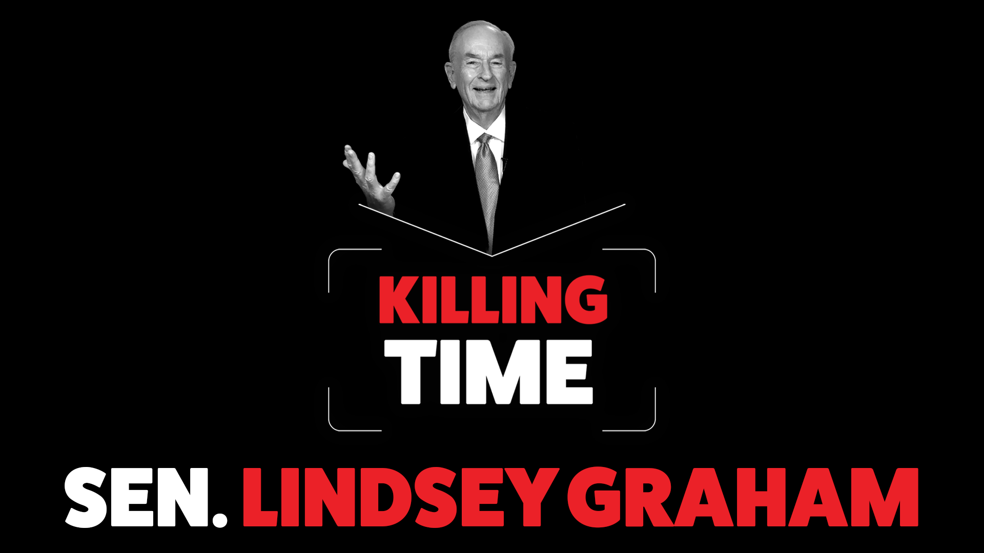 Killing Time with Sen. Lindsey Graham