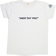 What Say You?
Women's T-Shirt