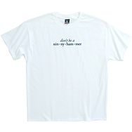 Don't Be a Ninnyhammer
T-Shirt