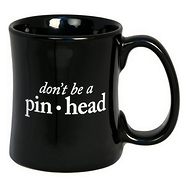 Don't be a Pinhead
Diner Coffee Mug