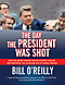 The Day the President Was Shot