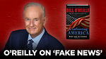 Confronting America - Bill OReilly on Fake News