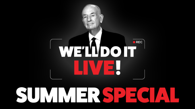 Well Do It LIVE! with Bill OReilly - Summer Special | Part One