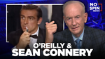 Bill OReilly on His Friendship With Sean Connery