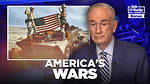 Bill OReilly Breaks Down Americas Wars