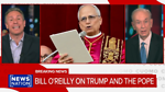 Bill OReilly on CUOMO: I Could Get Trump & the Pope to Agree
