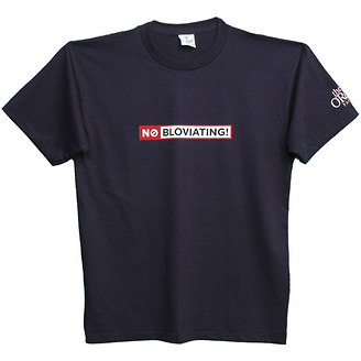 No Bloviating
T-Shirt