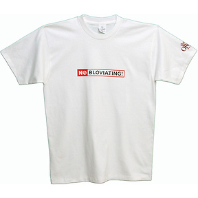 No Bloviating
T-Shirt Slide 0