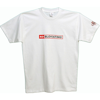 No Bloviating
T-Shirt