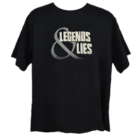 Legends & Lies T-Shirt