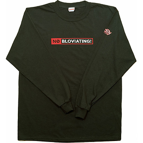 No Bloviating
Long Sleeve T-Shirt Slide 5