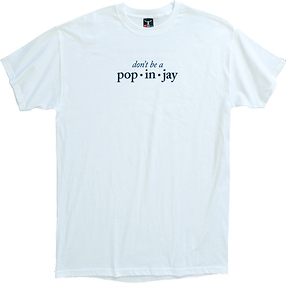 Don't Be a Popinjay
T-Shirt Slide 2