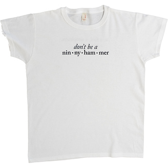 Don't be a Ninnyhammer
Women's T-Shirt