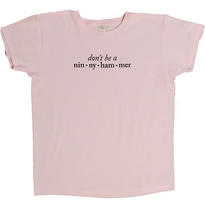 Don't be a Ninnyhammer
Women's T-Shirt Slide 0