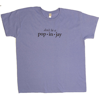 Don't Be a Popinjay
Women's T-Shirt