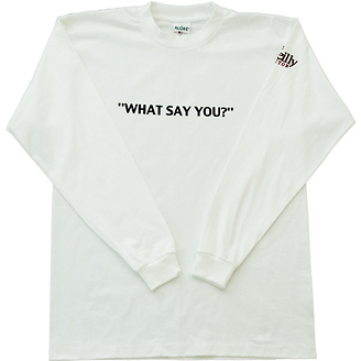 What Say You?
Long Sleeve T-Shirt