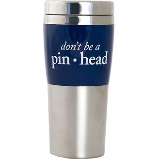 Don't Be a Pinhead
Travel Mug